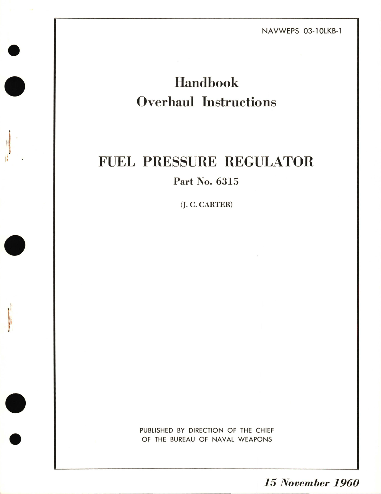 Sample page 1 from AirCorps Library document: Overhaul Instructions for Fuel Pressure Regulator Part No. 6315