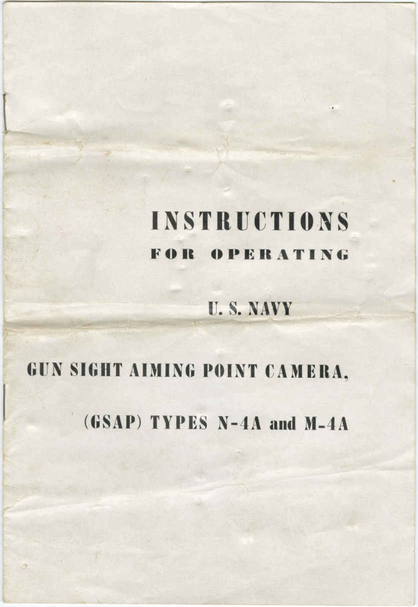 Sample page 1 from AirCorps Library document: Instructions for Operating U.S. Navy Gun Sight Aiming Point Camera (GSAP) - Types N-4A and M-4A
