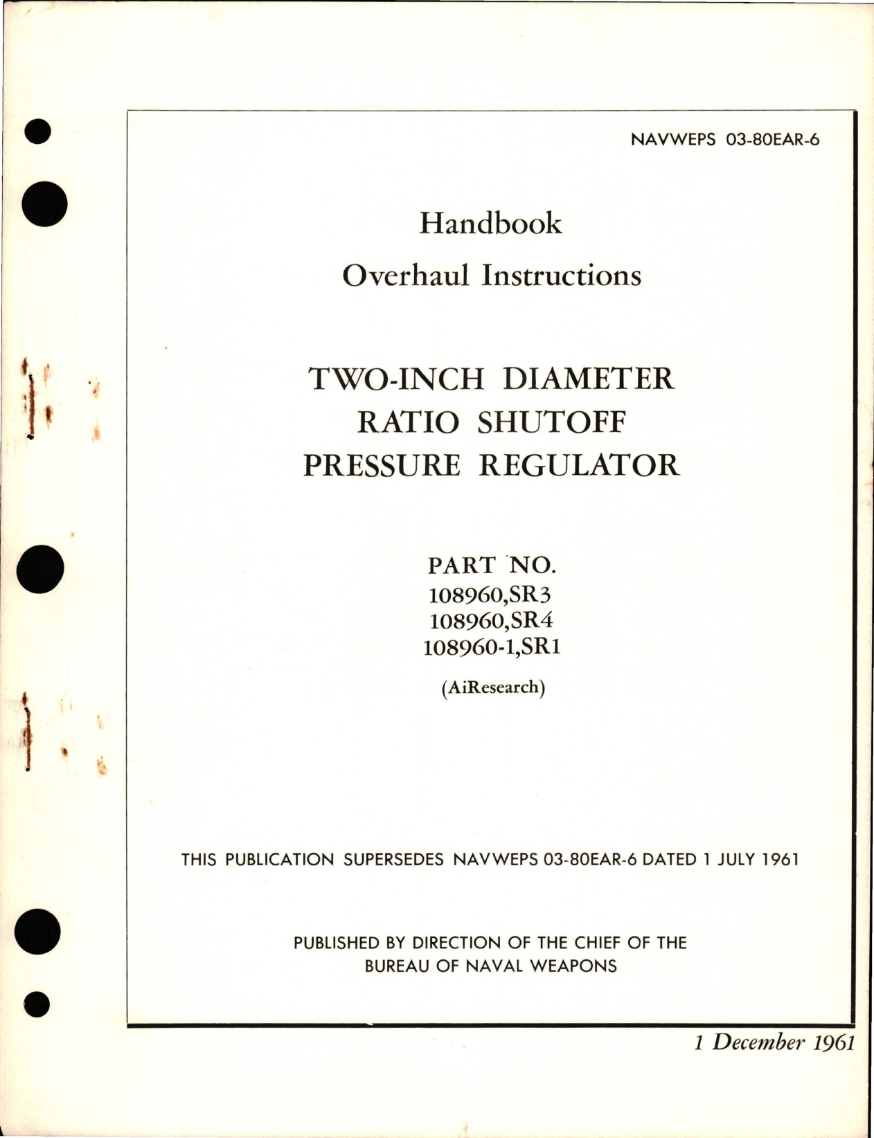 Sample page 1 from AirCorps Library document: Overhaul Instructions for Two-Inch Diameter Ratio Shutoff Pressure Regulator - Parts 108960,SR3, 108960,SR4, and 108960-1,SR1