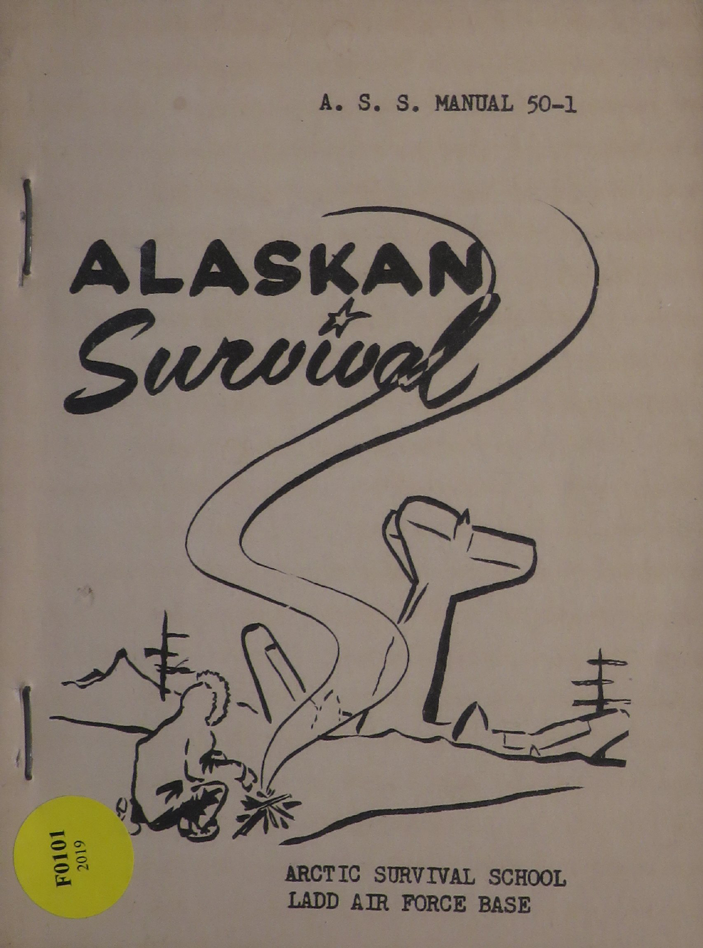 Sample page 1 from AirCorps Library document: Alaskan Survival - Artic Survival School - Ladd Air Force Base