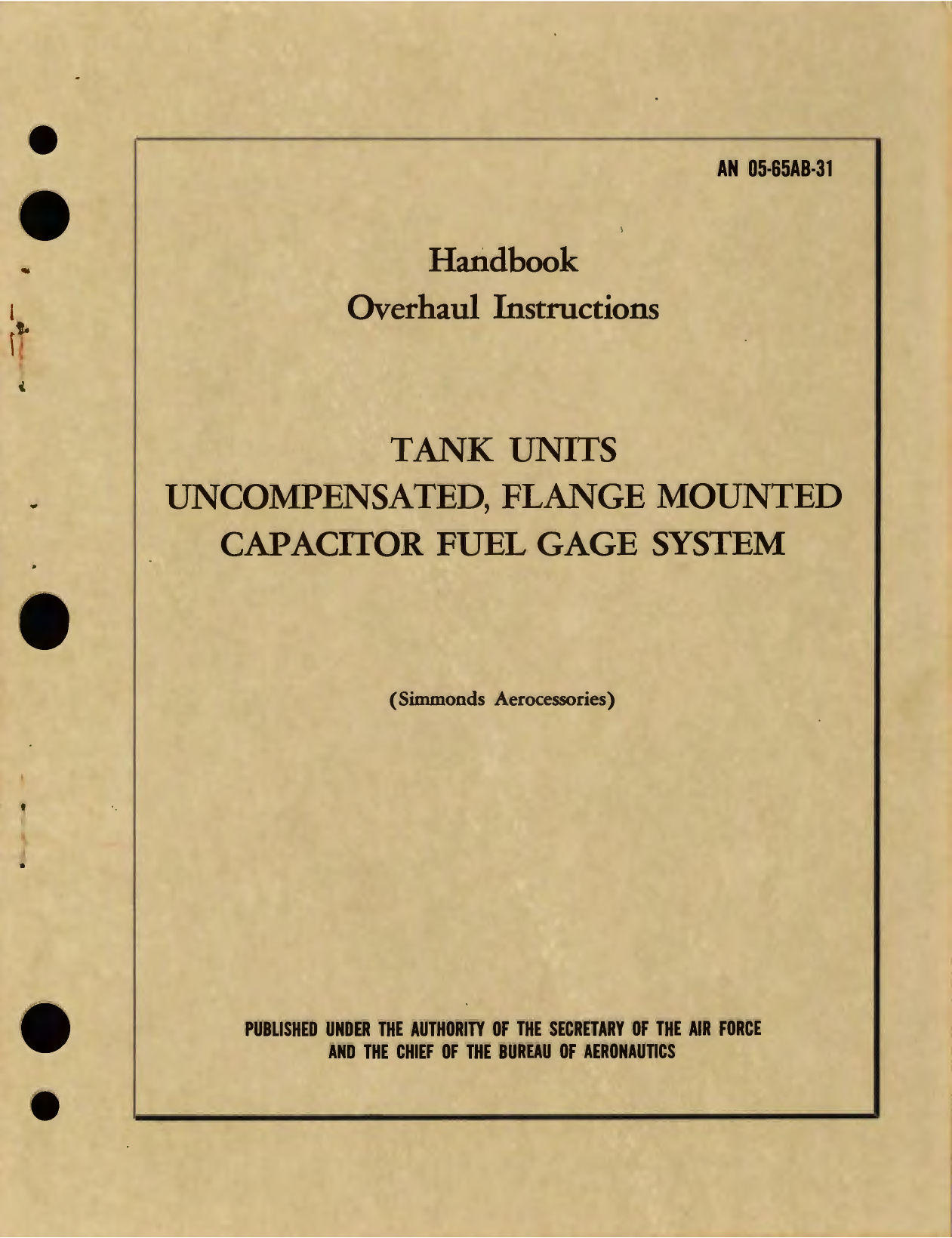 Sample page 1 from AirCorps Library document: Handbook Overhaul Instructions for Tank Units, Uncompensated, Flange Mounted Capacitor Fuel Gage System