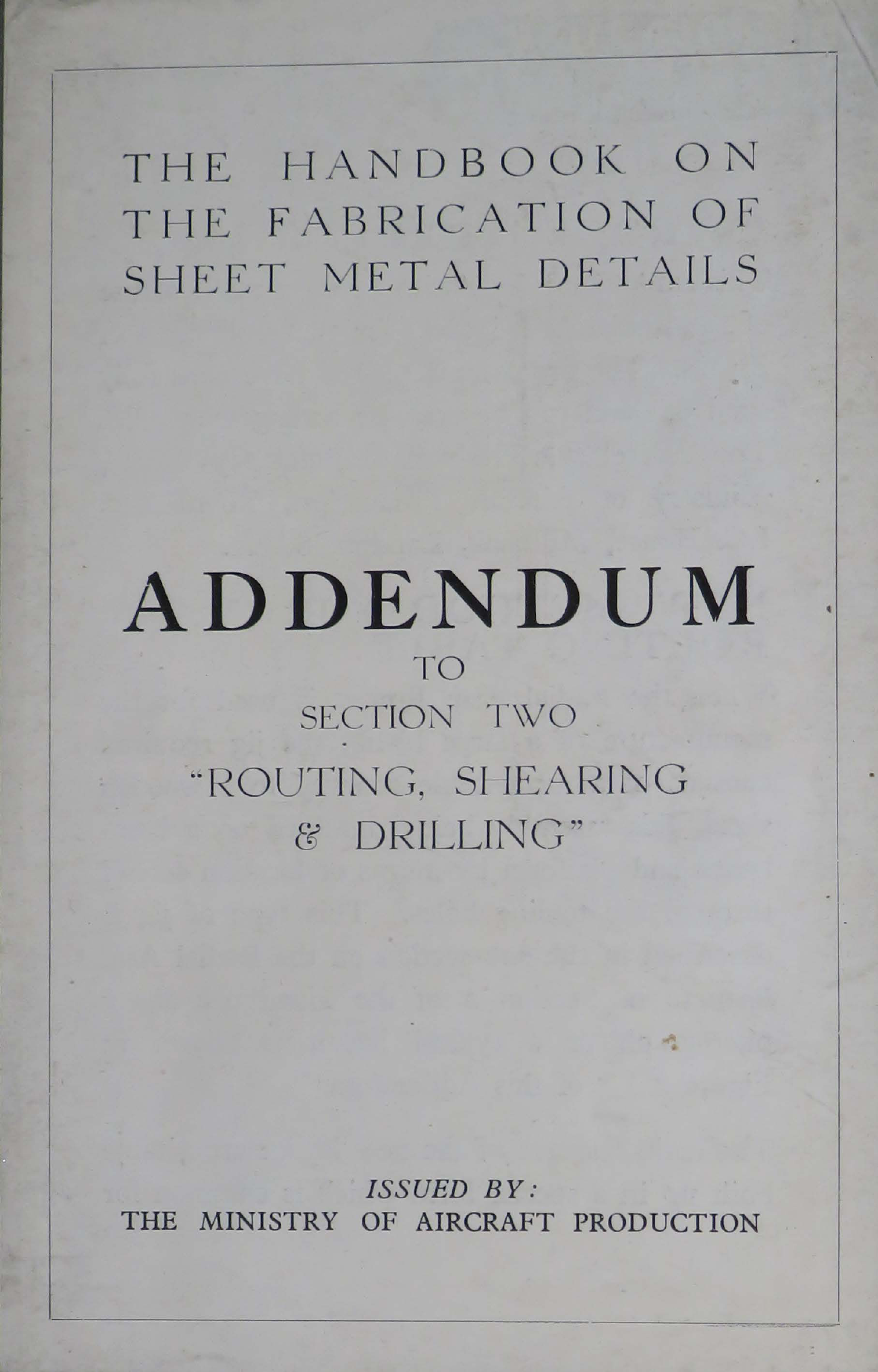 Sample page 1 from AirCorps Library document: Routing, Shearing, & Drilling - Handbook on The Fabrication of Sheet Metal Details