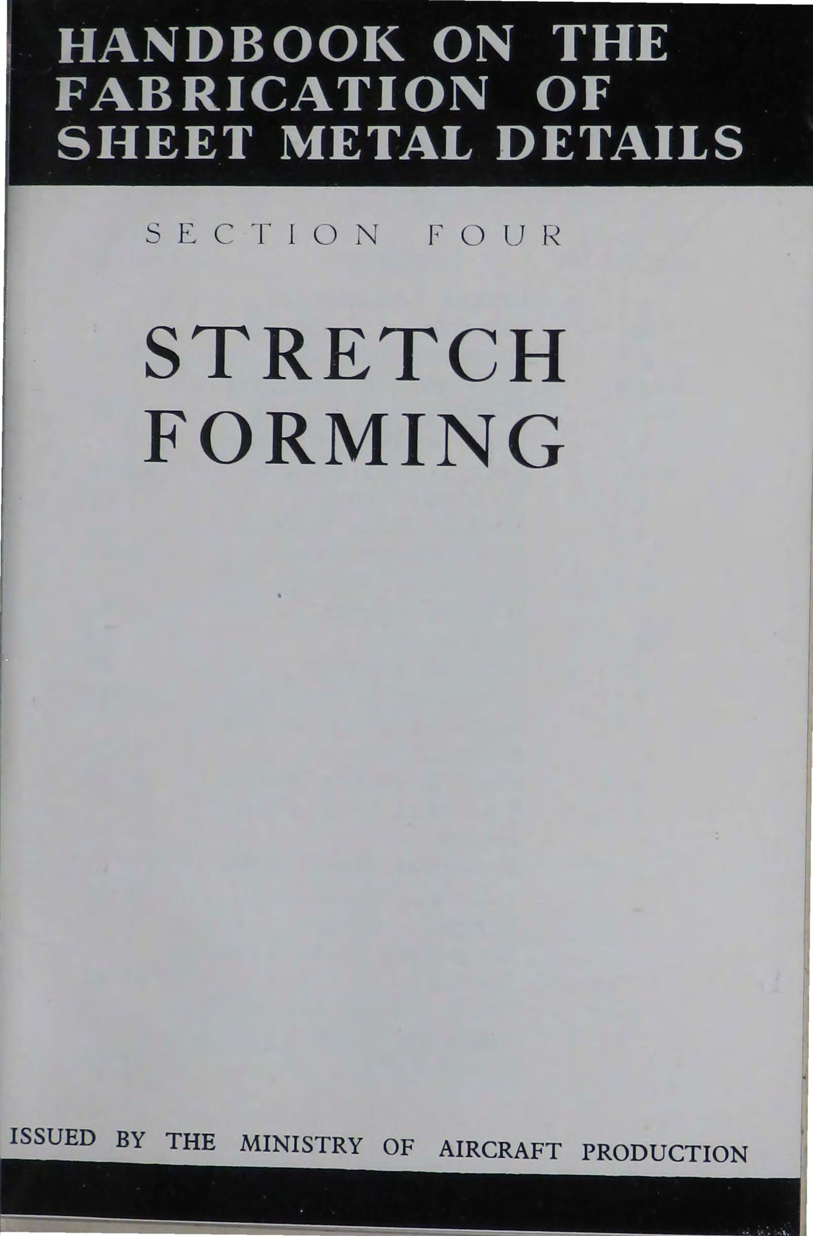 Sample page 7 from AirCorps Library document: Stretch Forming - Handbook on The Fabrication of Sheet Metal Details