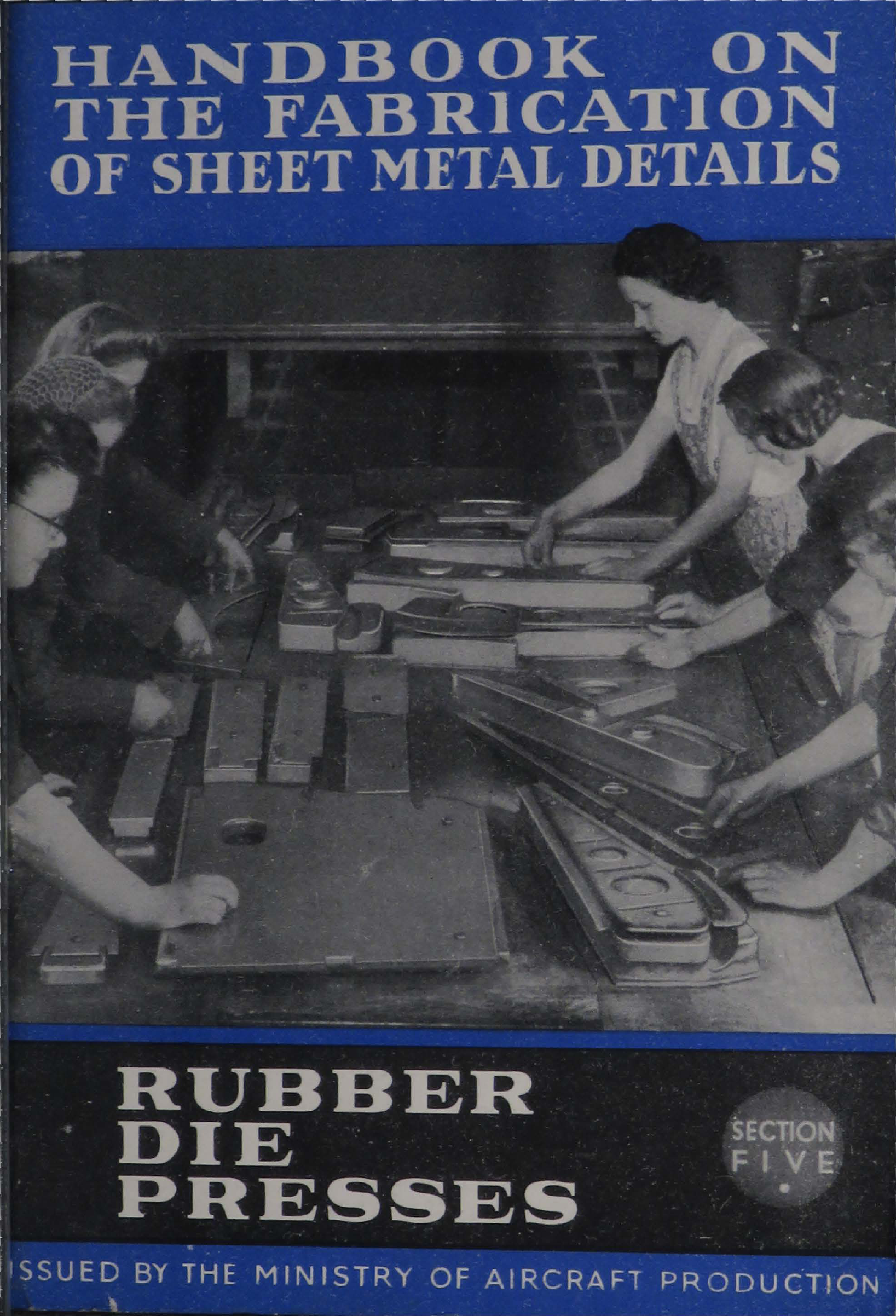 Sample page 1 from AirCorps Library document: Rubber Die Presses - Handbook on The Fabrication of Sheet Metal Details