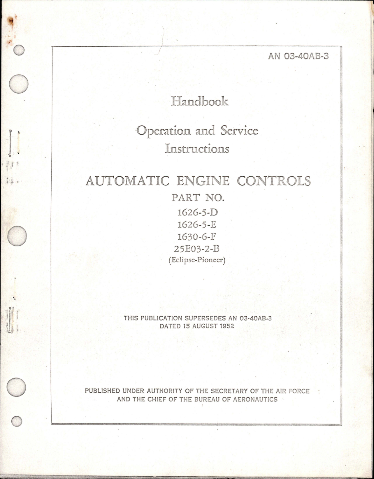 Sample page 1 from AirCorps Library document: Operation and Service Instructions for Automatic Engine Controls - Parts 1626-5-D, 1626-5-E, 1630-6-F, and 25E03-2-B