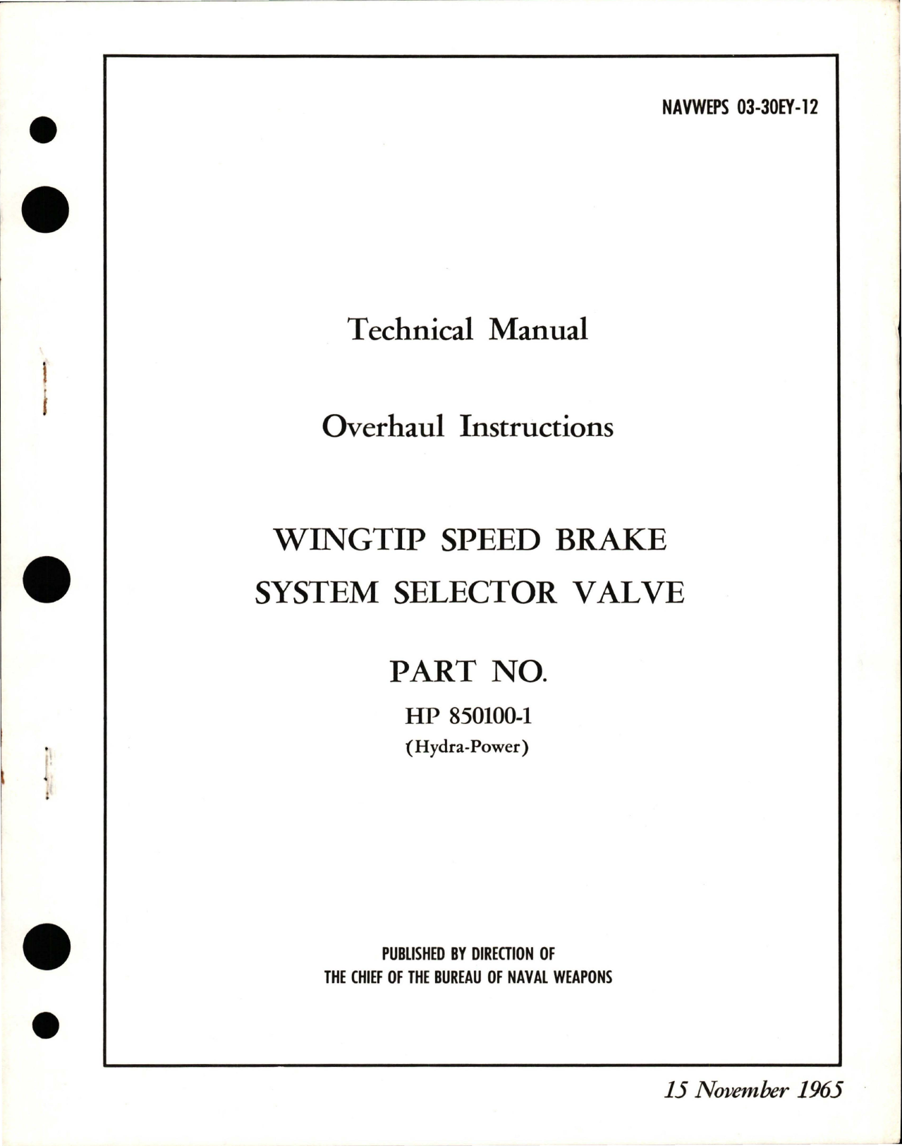 Sample page 1 from AirCorps Library document: Overhaul Instructions for Wingtip Speed Brake System Selector Valve - Part HP 850100-1