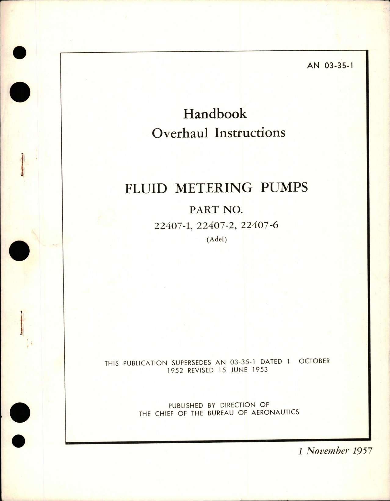 Sample page 1 from AirCorps Library document: Overhaul Instructions for Fluid Metering Pumps - Part 22407-1, 22407-2, and 22407-6 