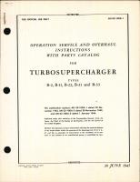 Operation, Service, & Overhaul Instructions with Parts Catalog for Turbosuperchargers Types B-2, B-11, B-22, B-31, and B-33