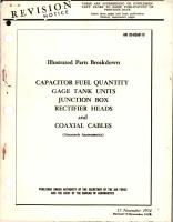 Revision to Illustrated Parts Breakdown for Capacitor Fuel Quantity, Gage Tank Units, Junction Box, Rectifier Heads, and Coaxial Cables