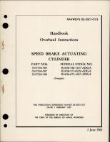 Overhaul Instructions for Speed Brake Actuating Cylinder - Parts 3547394-505, 3547394-507, 3547394-509 