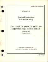 Overhaul Instructions with Parts Catalog for Tail Gear Bumper Actuating Cylinder and Shock Strut - 5266390-500