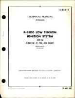 Overhaul Manual for R-2800 Low Tension Ignition System used on R-2800-52W, R-2800-97, R-2800-99W, R-2800 -103W Engines