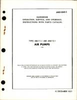 Operation, Service and Overhaul Instructions with Parts Catalog for Air Pumps - Types AN6111-1 and AN6112-1 