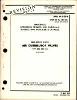 Operation, Service and Overhaul Instructions with Parts Catalog for Snap-Action De-Icer Air Distributor Valves - Types 807 and 847