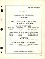 Operation and Maintenance Instructions for Angle of Attack and Yaw Computing System MACH Computer Type No. CA514, TR542 Part No. 800986, 800987, Adapter Type No. AD509, Part No. 801542 Adapter Ring Assemblies Type No. AR110 Part No. 801002