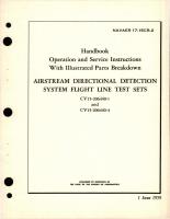 Operation and Service Instructions with Illustrated Parts for Airstream Directional Detection System Flight Line Test Sets - CV15-206440-1, CV15-206440-4