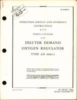 Operation, Service and Overhaul Instructions with Parts Catalog for Diluter Demand Oxygen Regulator Type AN 6004-1