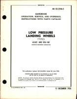 Operation, Service, & Overhaul Instructions with Parts Catalog for Low Pressure Landing Wheels Types 6CA81 & DFA-180
