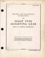 Erection and Maintenance Instructions for Float Type Alighting Gear for C-47 Series Airplanes
