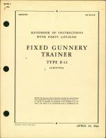 Handbook of Instructions with Parts Catalog for Fixed Gunnery Trainer Type E-12 (Ground)