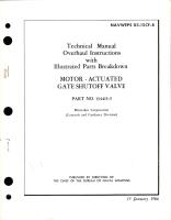 Overhaul Instructions with Illustrated Parts Breakdown for Motor Actuated Gate Shutoff Valve - Part 134415-5