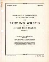 Handbook of Instructions with Parts Catalog for Landing Wheels for use with Single Disc Brakes