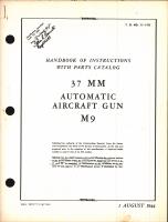 Handbook of Instructions with Parts Catalog for 37 MM Automatic Aircraft Gun M9