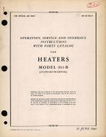 Operation, Service and Overhaul Instructions with Parts Catalog for Heaters Model 911-B 