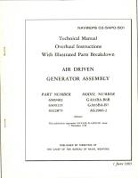 Overhaul Instructions with Illustrated Parts Breakdown for Air Driven Generator Assembly - Parts 6509402, 6505115, and 6522875