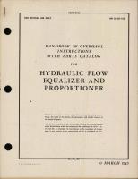Handbook of Overhaul Instructions with Parts Catalog for Hydraulic Flow Equalizer and Proportioner
