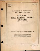 Instructions with Parts Catalog for Aircraft Fire Extinguisher Systems Types A-11, A-12, and A-18