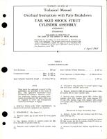 Overhaul Instructions with Parts for Tail Skid Shock Strut Cylinder Assembly - 123L10018-5