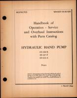 Operation, Service, and Overhaul Instructions with Parts Catalog for Hydraulic Hand Pump , 
