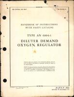 Handbook of Instructions with Parts Catalog for Type AN 6004-1 Diluter Demand Oxygen Regulator