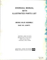 Overhaul with Illustrated Parts List for Mixing Valve Assembly - Part A58D72 