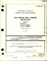 Overhaul with Parts Breakdown for Pilot Operated 4-Way, 3-Position Selector Valve - Parts AV14J1147, AV14J1147 - B, AV14J1147 - C