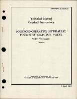 Overhaul Instructions for Solenoid Operated, Hydraulic Four Way Selector Valve - Part 18800-1 