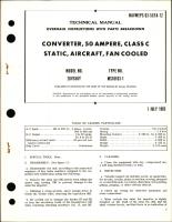 Overhaul Instructions with Parts Breakdown for Class C Converter, 50 Ampere, Static, Aircraft, Fan Cooled - Model 28VS50Y - Type MS18103-1