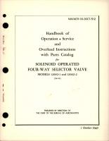 Operation, Service and Overhaul Instructions w Parts for Solenoid Operated Four Way Selector Valve - Models 12602-1, 12602-2