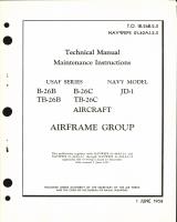 Maintenance Instructions for B-26B, B-26C, TB-26B, TB-26C, and JD-1 - Airframe Group