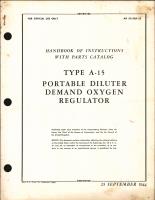 Handbook of Instructions with Parts Catalog for Type A-15 Portable Diluter Demand Oxygen Regulator