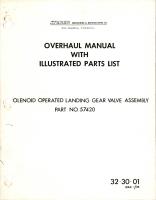 Overhaul Manual with Illustrated Parts List for Solenoid Operated Landing Gear Valve Assembly - Part 57420