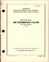 Operation, Service and Overhaul Instructions with Parts Catalog for Snap-Action De-Icer Air Distributor Valves - Types 807 and 847 