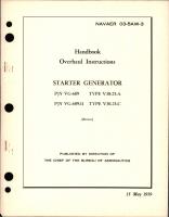 Overhaul Instructions for Starter Generator - Parts VG-609, VG-609-11 - Types V30-25-A, V30-25-C