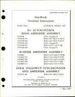 Overhaul Instructions for D-1 Autocontrol Main Amplifier Assembly, Rudder Amplifier Assembly, and Stick Follow up Synchronizer