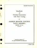 Overhaul Instructions with Parts Catalog for Aileron Booster Control Valve Assembly Model 667462