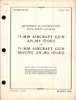 Handbook of Instructions with Parts Catalog for 75-MM Aircraft Gun, AN-M5 (T13E1) and AN-M9 (T13E2)