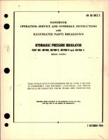 Operation, Service, and Overhaul Instructions with Parts for Hydraulic Pressure Regulator - Part 407484 Series