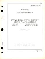 Overhaul Instructions for Bypass Dual System Shutoff Orifice Valve Assembly Part No. 840551-1