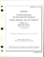 Overhaul Instructions with Illustrated Parts Breakdown for 4000 LB Capacity Cargo Release - Model K-40 - Parts SP-4121-1 and SP-4121-2